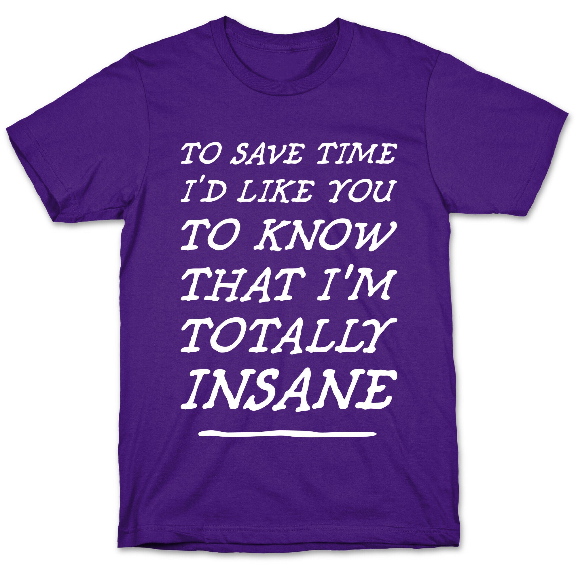 Totally Insane T-Shirt
